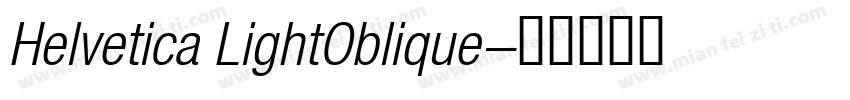 Helvetica LightOblique字体转换